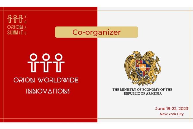 Orion Worldwide Innovations-ը կհամագործակցի ՀՀ Էկոնոմիկայի նախարարության հետ՝ կազմակերպելու Orion Summit 2023 գագաթնաժողովը