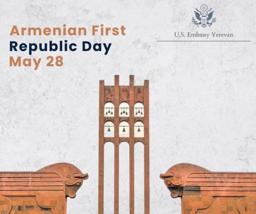 Շնորհավոր Առաջին հանրապետության օրը, Հայաստա՛ն․ ՀՀ-ում ԱՄՆ դեսպանություն